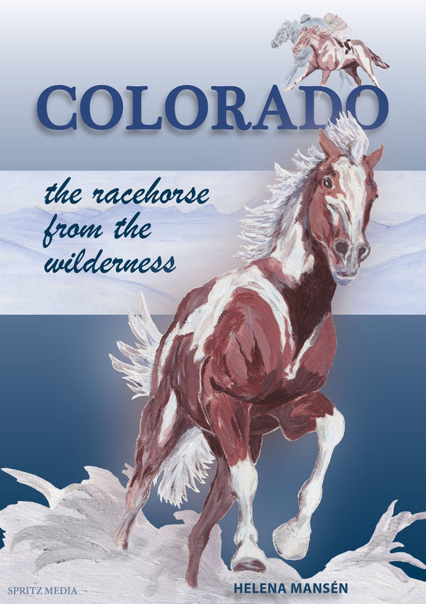 COLORADO the racehorse from the wilderness – E-bok – Laddas ner-Digitala böcker-Axiell-peaceofhome.se