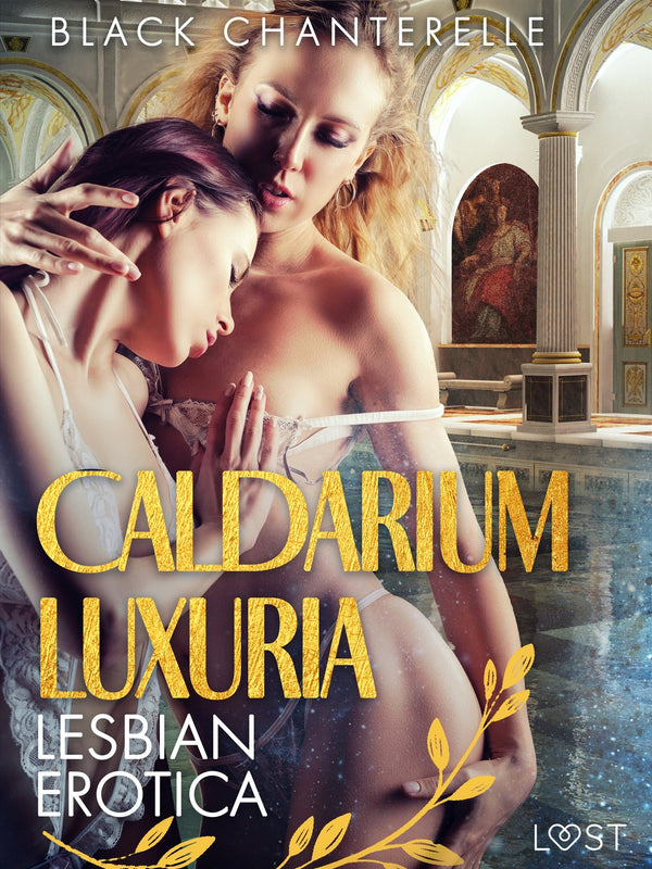 Caldarium Luxuria - Lesbian Erotica – E-bok – Laddas ner-Digitala böcker-Axiell-peaceofhome.se