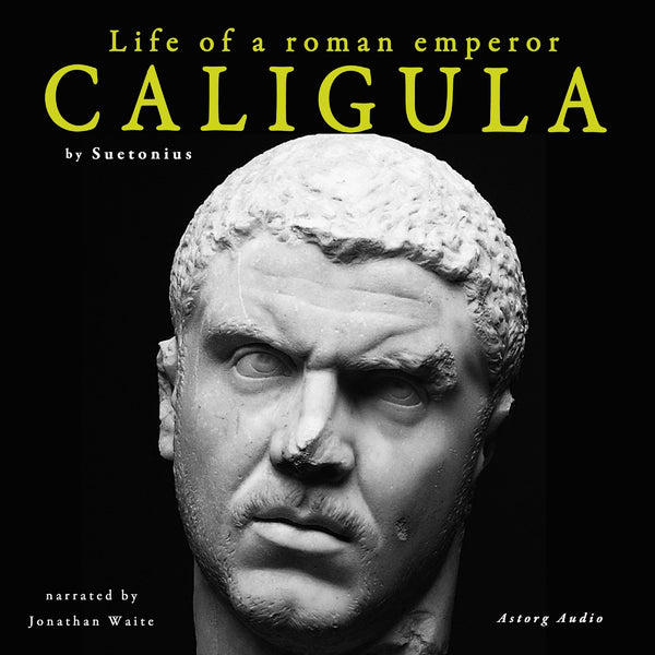Caligula, Life of a Roman Emperor – Ljudbok – Laddas ner-Digitala böcker-Axiell-peaceofhome.se