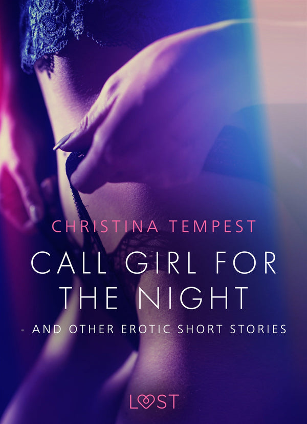 Call Girl for the Night - and other erotic short stories – E-bok – Laddas ner-Digitala böcker-Axiell-peaceofhome.se