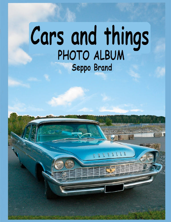 Cars and things: Photo album Seppo Brand – E-bok – Laddas ner-Digitala böcker-Axiell-peaceofhome.se