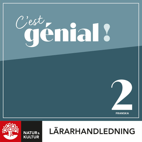 C'est génial ! 2 Lärarhandledning Digital, tredje upplagan-Digitala böcker-Natur & Kultur Digital-peaceofhome.se