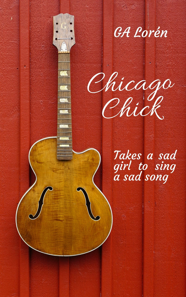 Chicago Chick: Takes a sad girl to sing a sad song – E-bok – Laddas ner-Digitala böcker-Axiell-peaceofhome.se