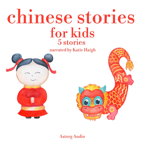 Chinese Stories for Kids – Ljudbok – Laddas ner-Digitala böcker-Axiell-peaceofhome.se