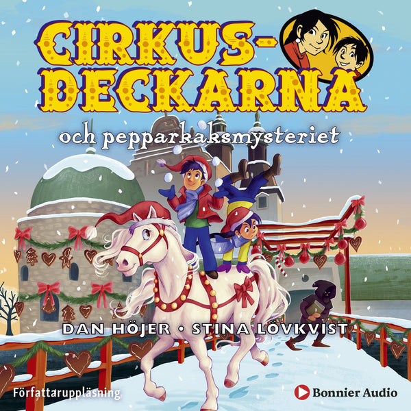 Cirkusdeckarna och pepparkaksmysteriet – Ljudbok – Laddas ner-Digitala böcker-Axiell-peaceofhome.se