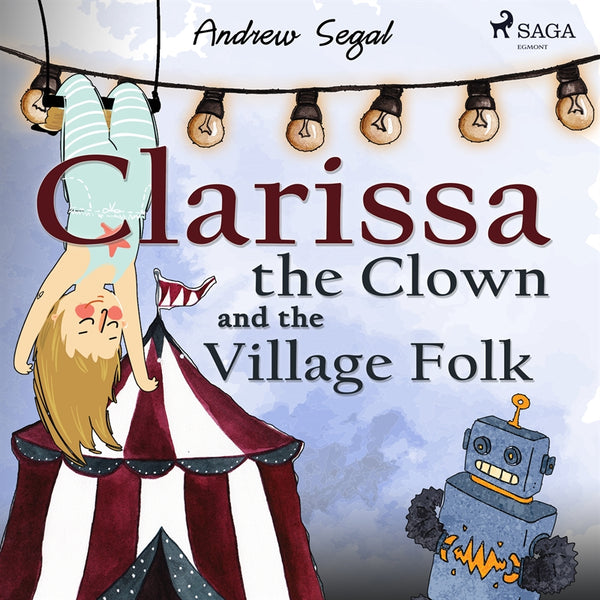 Clarissa the Clown and the Village Folk – Ljudbok – Laddas ner-Digitala böcker-Axiell-peaceofhome.se