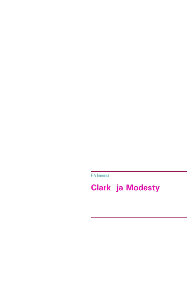 Clark ja Modesty – E-bok – Laddas ner-Digitala böcker-Axiell-peaceofhome.se