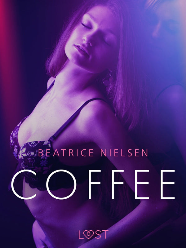 Coffee - Erotic Short Story – E-bok – Laddas ner-Digitala böcker-Axiell-peaceofhome.se