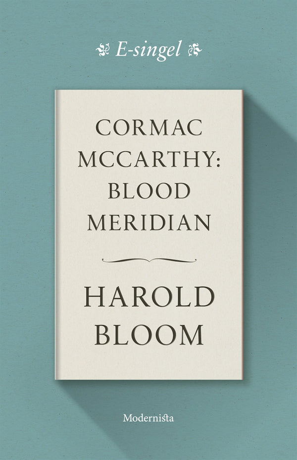 Cormac McCarthy: Blood Meridian – E-bok – Laddas ner-Digitala böcker-Axiell-peaceofhome.se