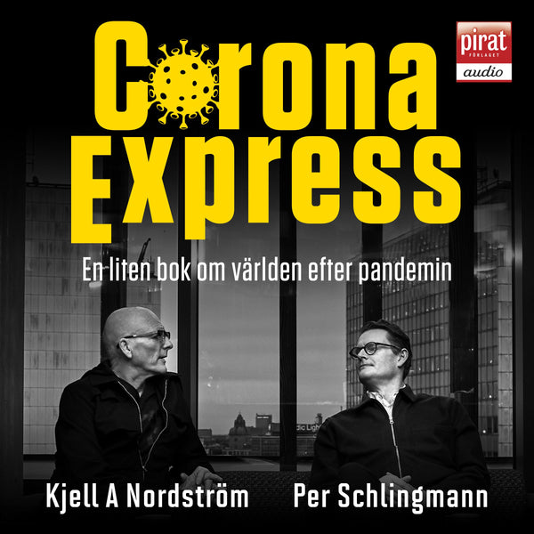 Corona express : en liten bok om världen efter pandemin – Ljudbok – Laddas ner-Digitala böcker-Axiell-peaceofhome.se