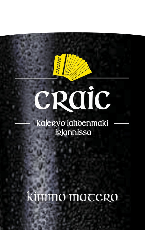 Craic: - Kalervo Lahdenmäki Irlannissa – E-bok – Laddas ner-Digitala böcker-Axiell-peaceofhome.se