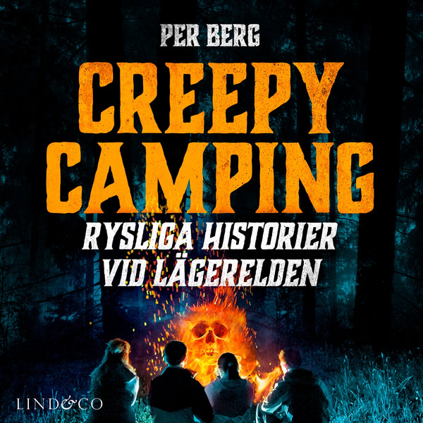 Creepy camping : rysliga historier vid lägerelder – Ljudbok – Laddas ner-Digitala böcker-Axiell-peaceofhome.se