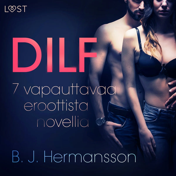 DILF - 7 vapauttavaa eroottista novellia – Ljudbok – Laddas ner-Digitala böcker-Axiell-peaceofhome.se