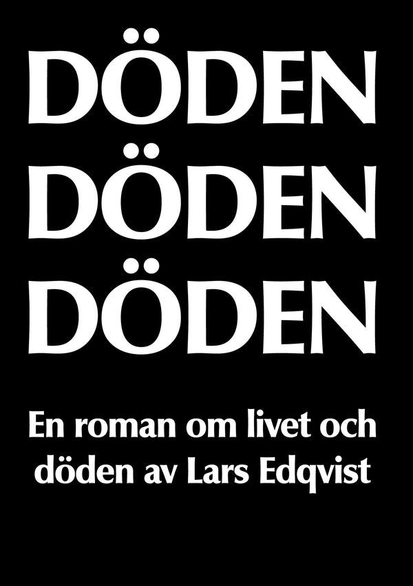 DÖDEN DÖDEN DÖDEN: En roman om livet och döden – E-bok – Laddas ner-Digitala böcker-Axiell-peaceofhome.se