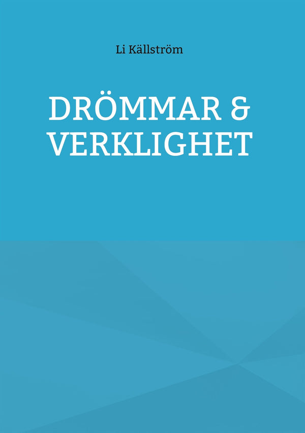 DRÖMMAR & VERKLIGHET – E-bok – Laddas ner-Digitala böcker-Axiell-peaceofhome.se