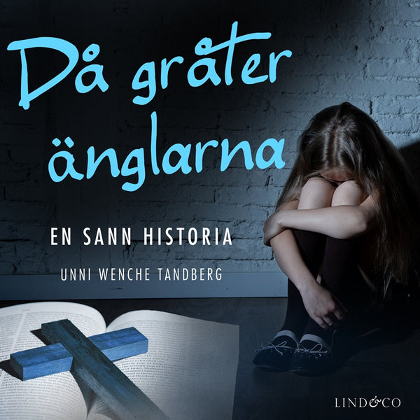 Då gråter änglarna: En sann historia – Ljudbok – Laddas ner-Digitala böcker-Axiell-peaceofhome.se