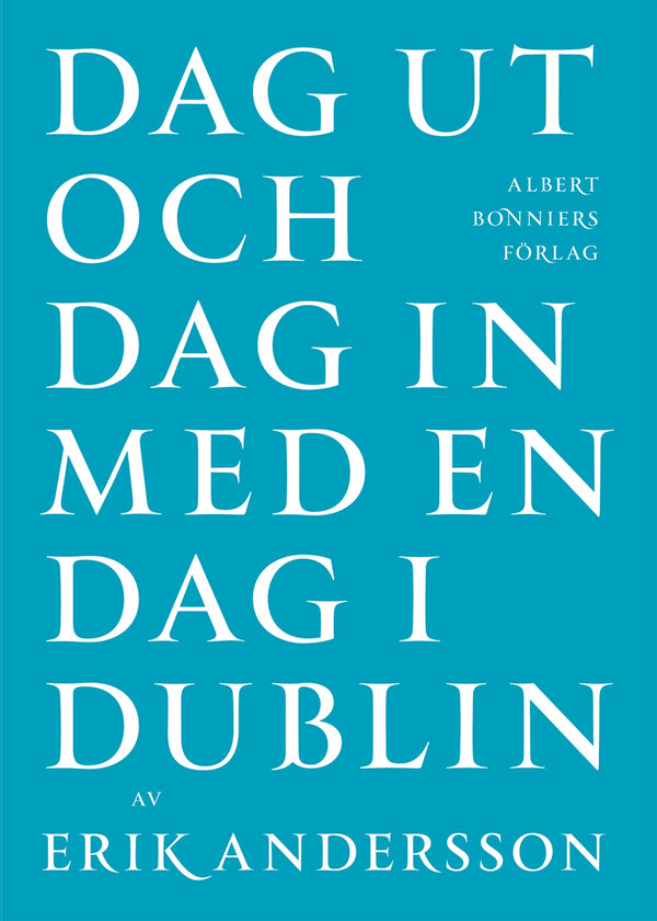 Dag ut och dag in med en dag i Dublin – E-bok – Laddas ner-Digitala böcker-Axiell-peaceofhome.se