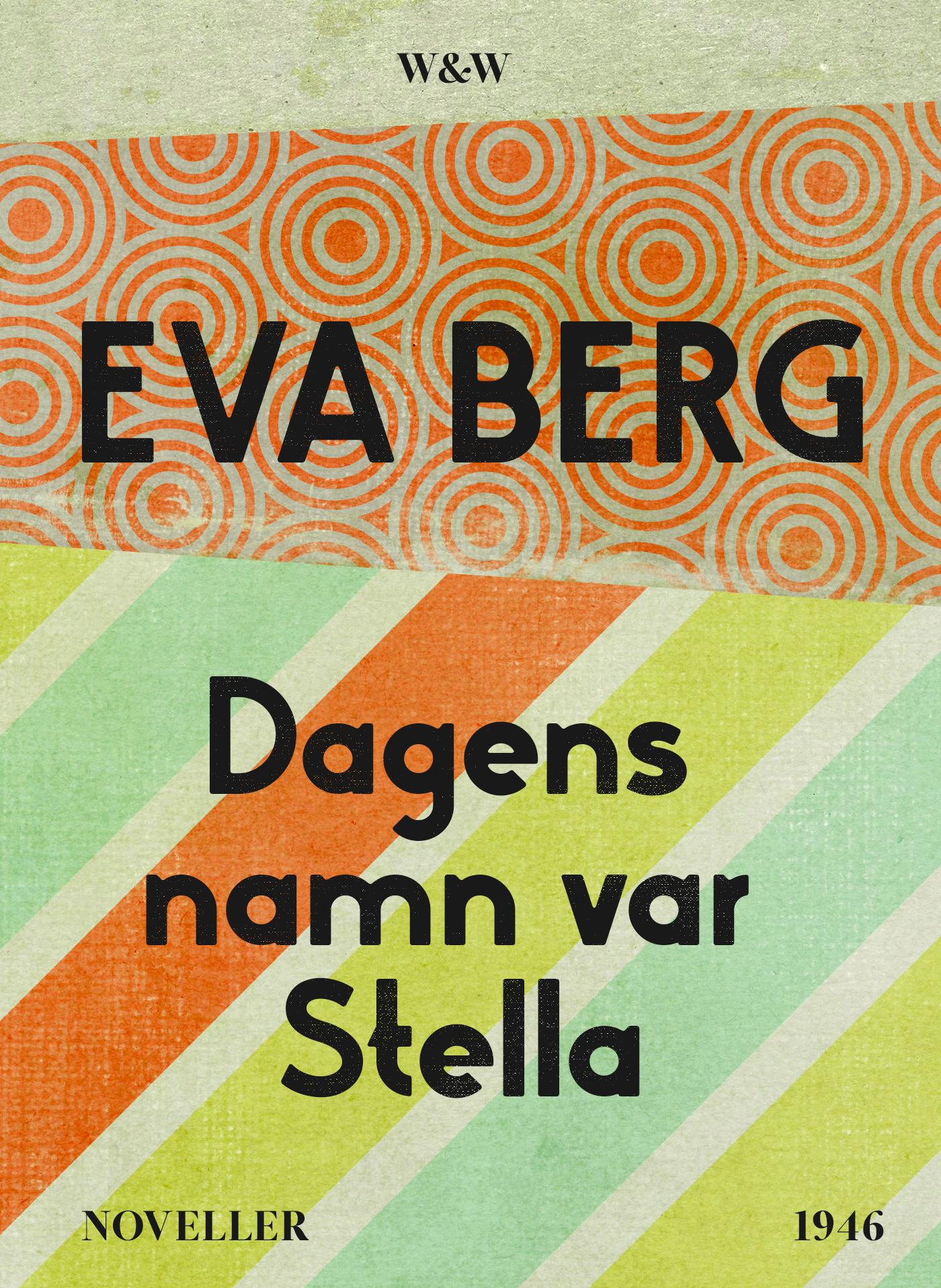 Dagens namn var Stella : Noveller – E-bok – Laddas ner-Digitala böcker-Axiell-peaceofhome.se