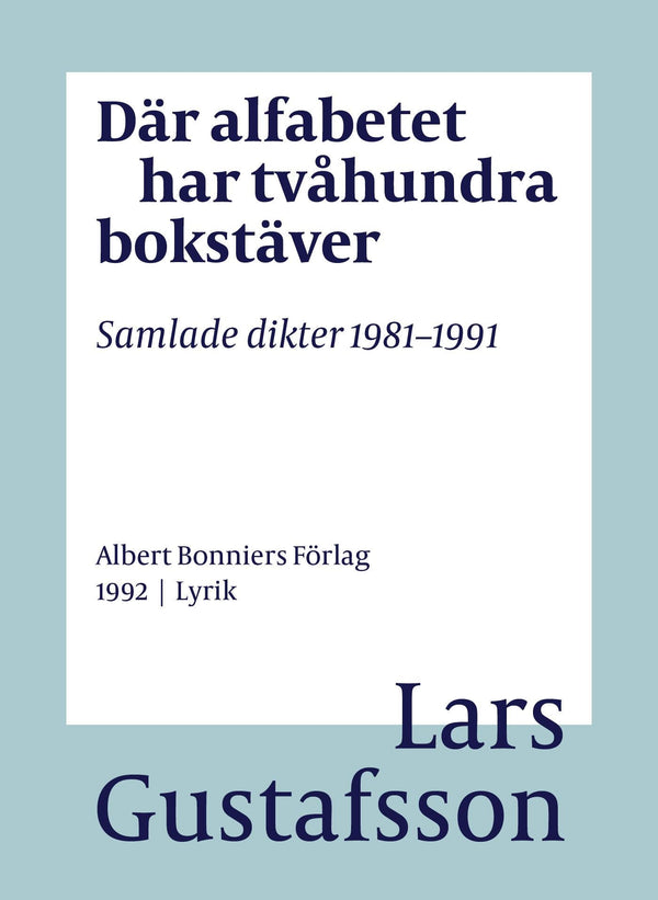 Där alfabetet har tvåhundra bokstäver : samlade dikter 1981-1991 – E-bok – Laddas ner-Digitala böcker-Axiell-peaceofhome.se