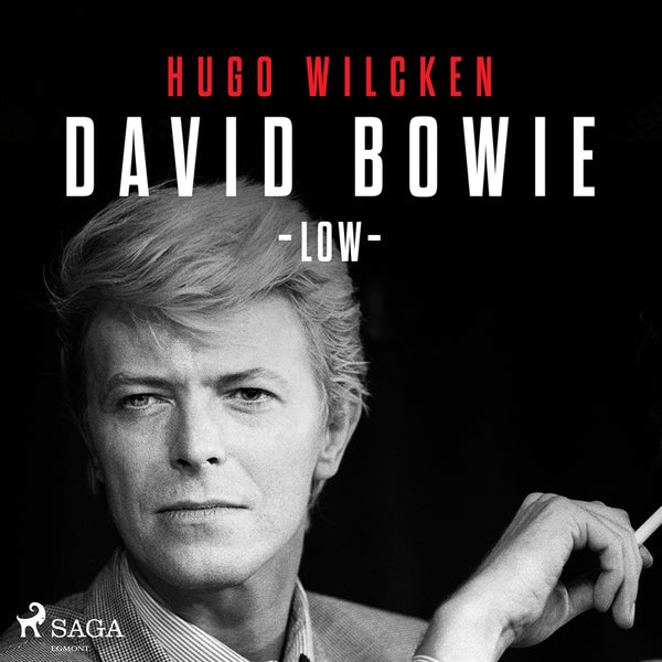 David Bowie - Low – Ljudbok – Laddas ner-Digitala böcker-Axiell-peaceofhome.se