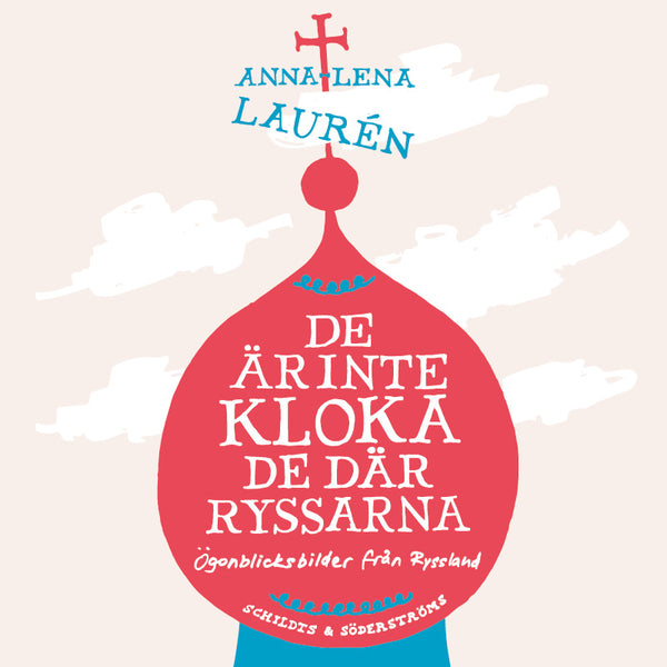 De är inte kloka, de där ryssarna – Ljudbok – Laddas ner-Digitala böcker-Axiell-peaceofhome.se
