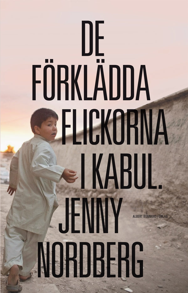De förklädda flickorna i Kabul – E-bok – Laddas ner-Digitala böcker-Axiell-peaceofhome.se