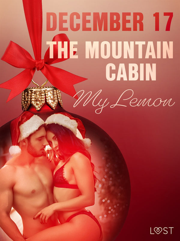 December 17: The Mountain Cabin – An Erotic Christmas Calendar – E-bok – Laddas ner-Digitala böcker-Axiell-peaceofhome.se