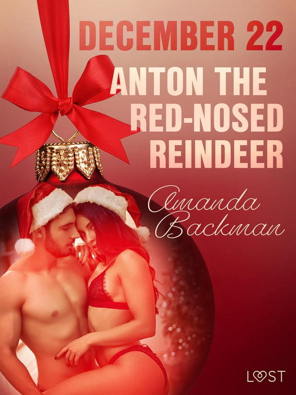 December 22: Anton the Red-Nosed Reindeer – An Erotic Christmas Calendar – E-bok – Laddas ner-Digitala böcker-Axiell-peaceofhome.se