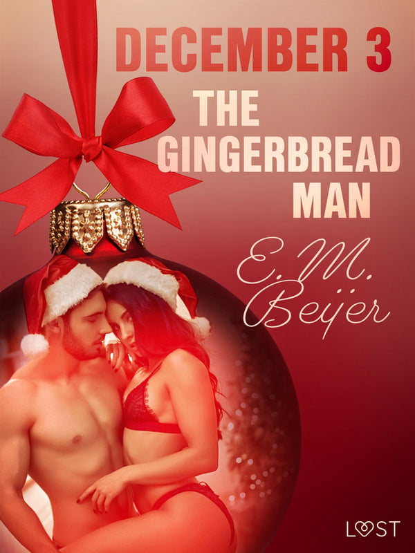 December 3: The Gingerbread Man - An Erotic Christmas Calendar – E-bok – Laddas ner-Digitala böcker-Axiell-peaceofhome.se