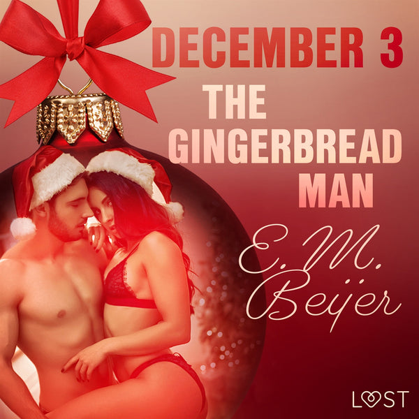 December 3: The Gingerbread Man - An Erotic Christmas Calendar – Ljudbok – Laddas ner-Digitala böcker-Axiell-peaceofhome.se