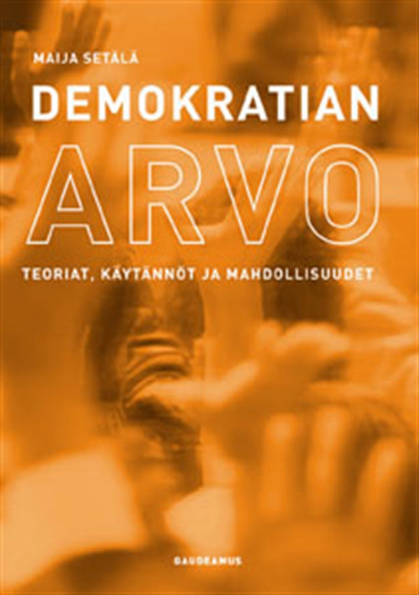 Demokratian arvo – E-bok – Laddas ner-Digitala böcker-Axiell-peaceofhome.se