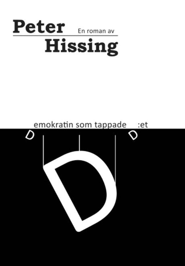 Demokratin som tappade D:et – E-bok – Laddas ner-Digitala böcker-Axiell-peaceofhome.se