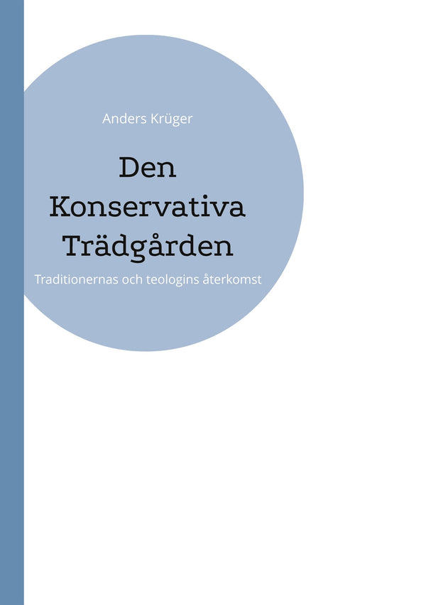 Den Konservativa Trädgården: Traditionernas och teologins återkomst – E-bok – Laddas ner-Digitala böcker-Axiell-peaceofhome.se