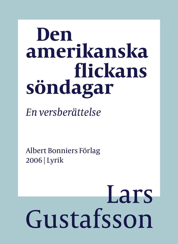 Den amerikanska flickans söndagar : en versberättelse – E-bok – Laddas ner-Digitala böcker-Axiell-peaceofhome.se