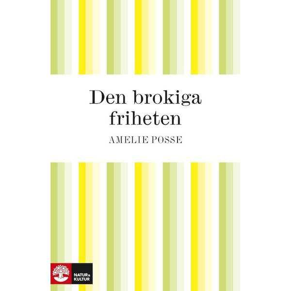 Den brokiga friheten - Digital - Laddas ner-Digitala böcker-Natur & Kultur Digital-peaceofhome.se