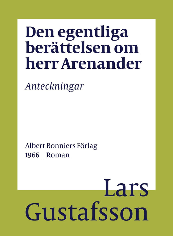 Den egentliga berättelsen om herr Arenander : anteckningar – E-bok – Laddas ner-Digitala böcker-Axiell-peaceofhome.se