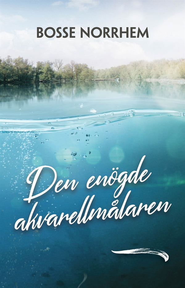 Den enögde akvarellmålaren – E-bok – Laddas ner-Digitala böcker-Axiell-peaceofhome.se