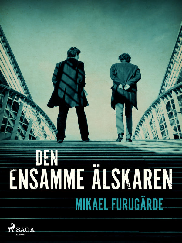 Den ensamme älskaren – E-bok – Laddas ner-Digitala böcker-Axiell-peaceofhome.se