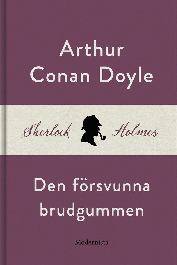 Den försvunna brudgummen (En Sherlock Holmes-novell) – E-bok – Laddas ner-Digitala böcker-Axiell-peaceofhome.se