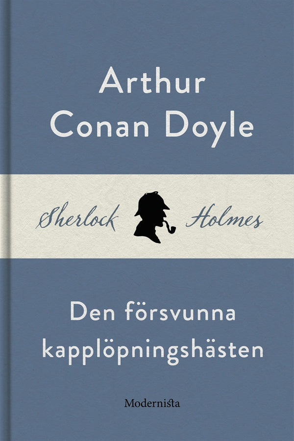 Den försvunna kapplöpningshästen (En Sherlock Holmes-novell) – E-bok – Laddas ner-Digitala böcker-Axiell-peaceofhome.se