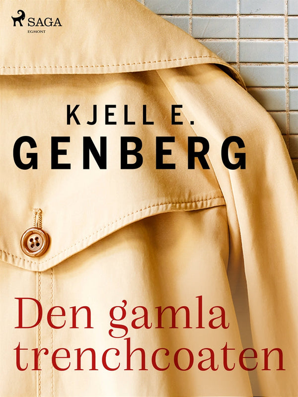 Den gamla trenchcoaten – E-bok – Laddas ner-Digitala böcker-Axiell-peaceofhome.se