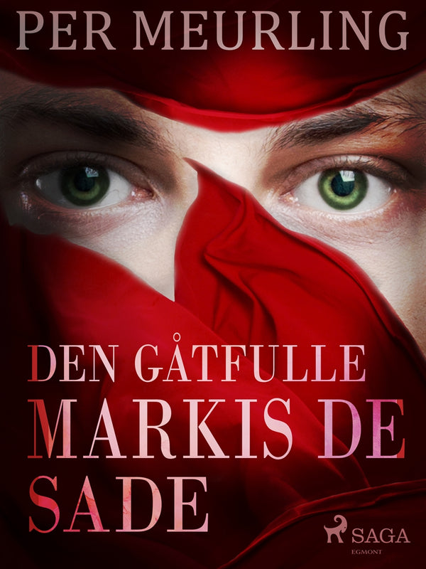 Den gåtfulle markis de Sade – E-bok – Laddas ner-Digitala böcker-Axiell-peaceofhome.se