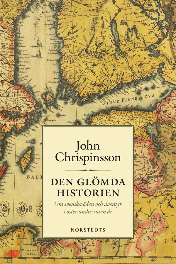 Den glömda historien : om svenska öden och äventyr i öster under tusen år – E-bok – Laddas ner-Digitala böcker-Axiell-peaceofhome.se