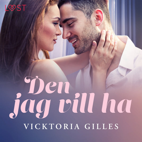Den jag vill ha - erotisk romance – Ljudbok – Laddas ner-Digitala böcker-Axiell-peaceofhome.se