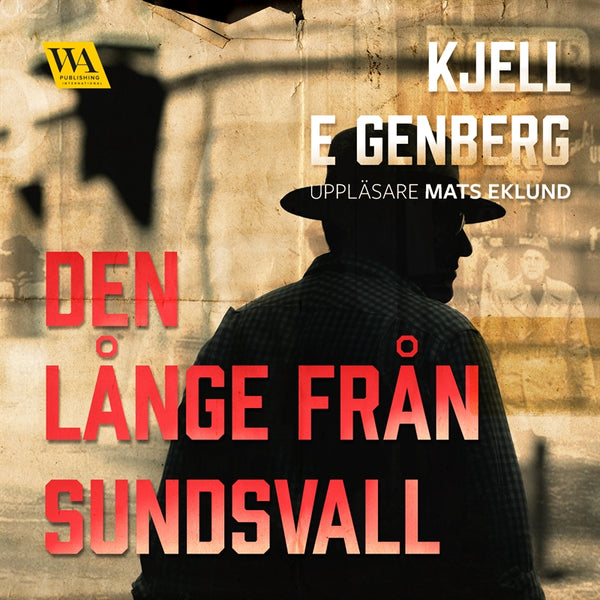 Den långe från Sundsvall – Ljudbok – Laddas ner-Digitala böcker-Axiell-peaceofhome.se
