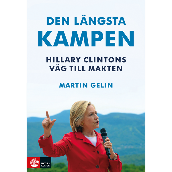 Den längsta kampen : Hillary Clintons väg till makten - Digital - Laddas ner-Digitala böcker-Natur & Kultur Digital-peaceofhome.se