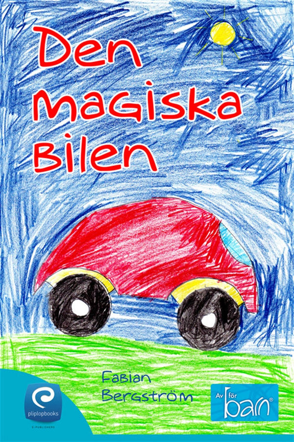 Den magiska bilen – E-bok – Laddas ner-Digitala böcker-Axiell-peaceofhome.se