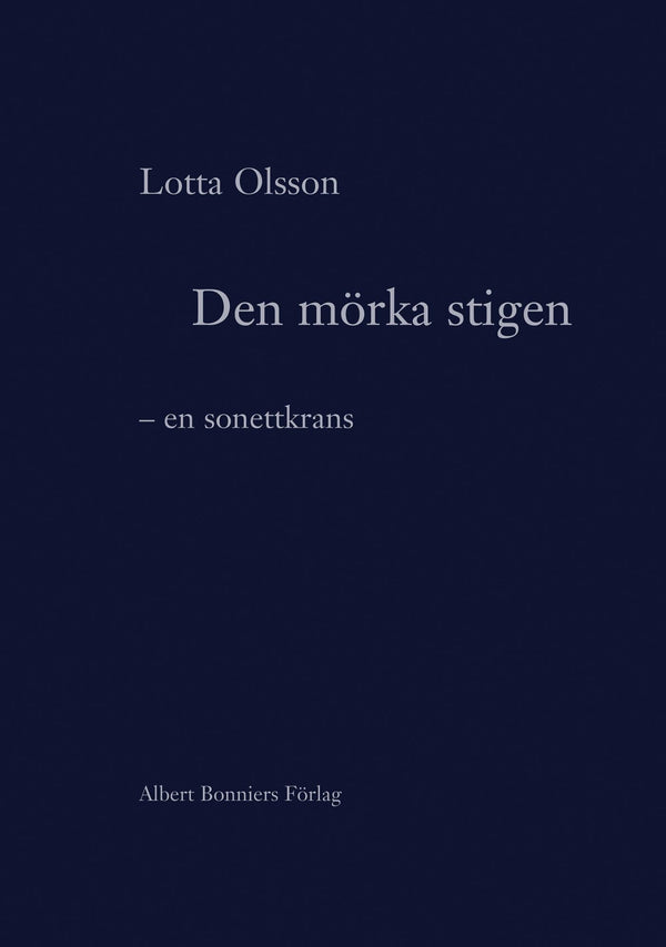 Den mörka stigen : En sonettkrans – E-bok – Laddas ner-Digitala böcker-Axiell-peaceofhome.se