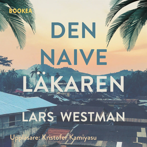 Den naive läkaren – Ljudbok – Laddas ner-Digitala böcker-Axiell-peaceofhome.se