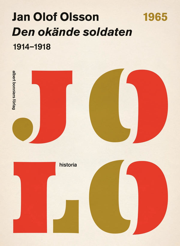 Den okände soldaten : 1914-1918 – E-bok – Laddas ner-Digitala böcker-Axiell-peaceofhome.se